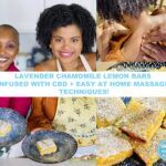 Cooking with Flava with Ava Lavender Chamomile Lemon Bars infused with CBD plus at home massage techniques